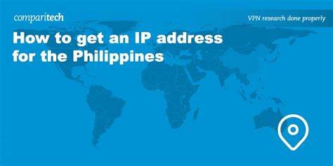 How to get a Philippines IP address fro.